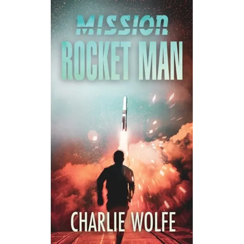 Mission Rocket Man - Hardcover