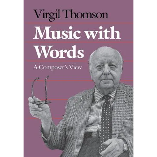 Music with Words: A Composers View - Paperback