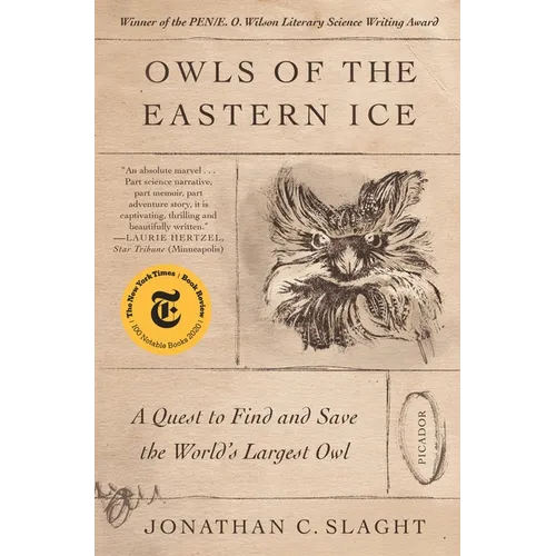 Owls of the Eastern Ice: A Quest to Find and Save the World's Largest Owl - Paperback