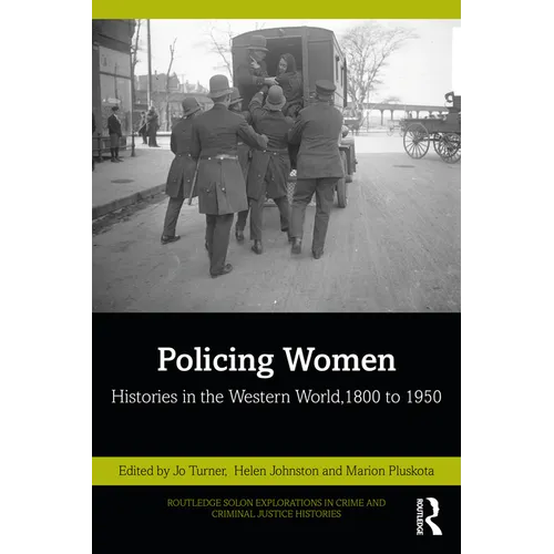 Policing Women: Histories in the Western World, 1800 to 1950 - Paperback