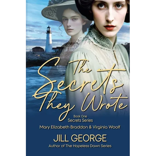 The Secrets They Wrote: Mary Elizabeth Braddon & Virginia Woolf - Paperback