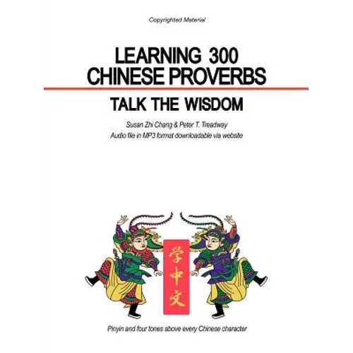 Learning 300 Chinese Proverbs: Talk the Wisdom - Paperback
