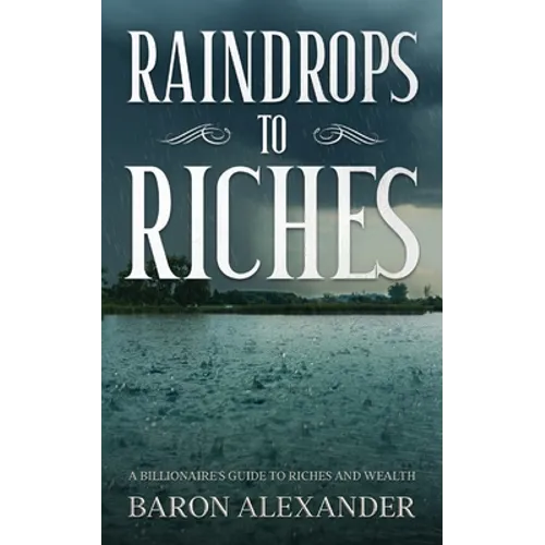 Raindrops to Riches - Paperback