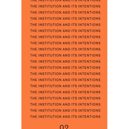 The Institution and Its Intentions - Paperback