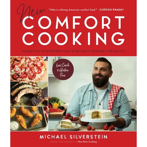 New Comfort Cooking: Homestyle Keto Recipes That Won't Bust Your Belt or Wallet - Paperback