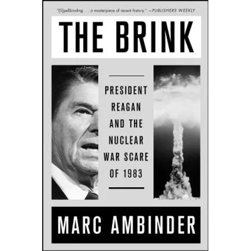 The Brink: President Reagan and the Nuclear War Scare of 1983 - Paperback
