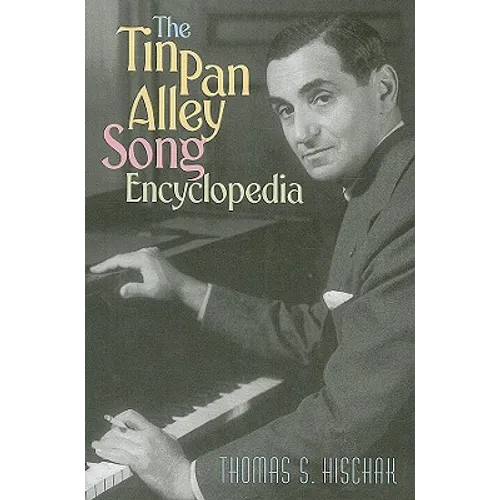 The Tin Pan Alley Song Encyclopedia - Paperback