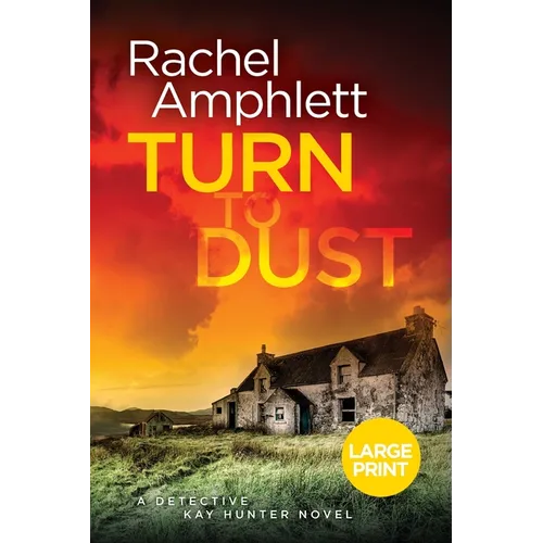 Turn to Dust: A Detective Kay Hunter mystery - Paperback