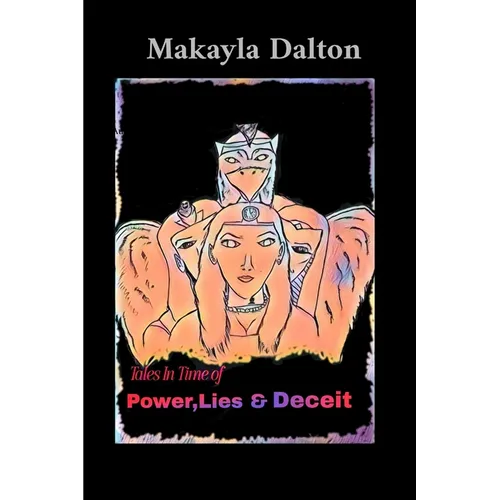 Tales in time of Power, Lies, & Deceit - Paperback