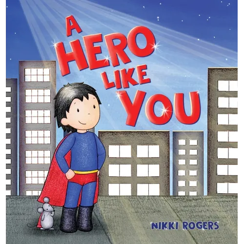 A Hero Like You - Hardcover