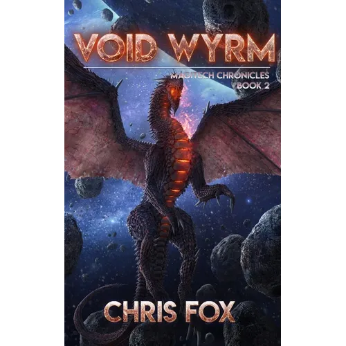 Void Wyrm: Magitech Chronicles Book 2 - Paperback