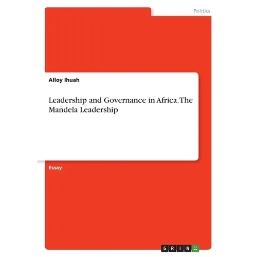 Leadership and Governance in Africa. The Mandela Leadership - Paperback