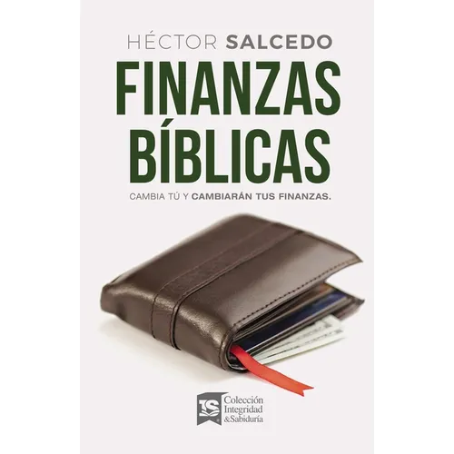 Finanzas Bíblicas: Cambia Tú Y Cambiarán Tus Finanzas - Paperback