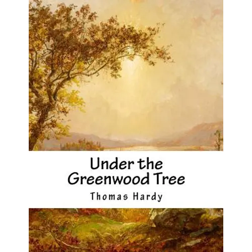 Under the Greenwood Tree - Paperback