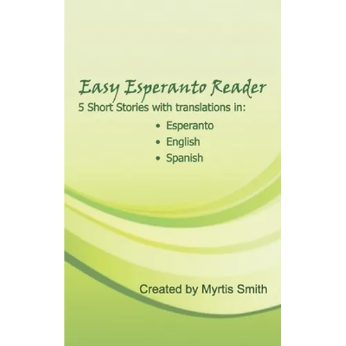 Easy Esperanto Reader: Short stories with translations in English and Spanish - Paperback