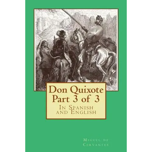 Don Quixote Part 3 of 3: In Spanish and English - Paperback