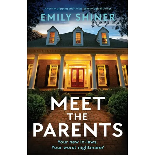 Meet the Parents: A totally gripping and twisty psychological thriller - Paperback
