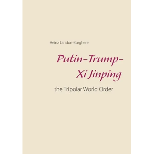 Putin-Trump-Xi Jinping: the Tripolar World Order - Paperback