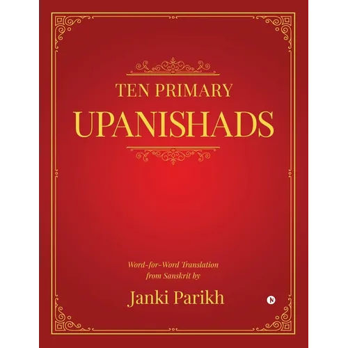 Ten Primary Upanishads: Word-for-Word Translation from Sanskrit - Paperback