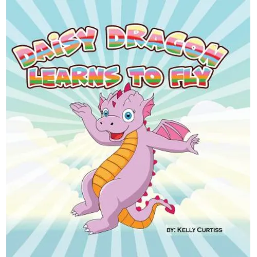 Daisy Dragon Learns to Fly - Hardcover