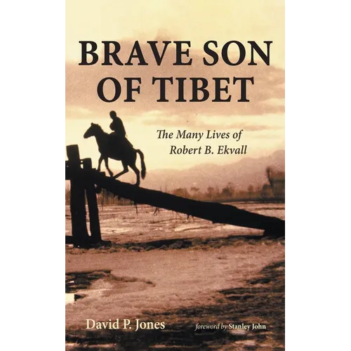 Brave Son of Tibet: The Many Lives of Robert B. Ekvall - Paperback
