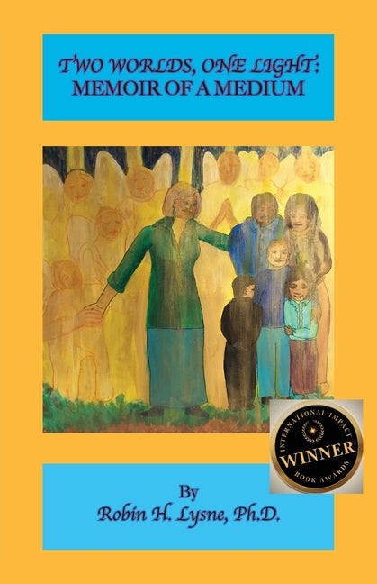 Two Worlds One Light: A Memoir of a Medium - Paperback