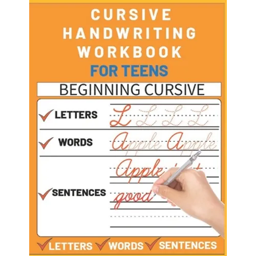 Cursive Handwriting Workbook for Teens: cursive writing practice workbook with perfect sentences for teens, tweens and young adults (cursive teens boo - Paperback