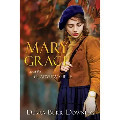 Mary Grace: and the Clarview Girls - Paperback