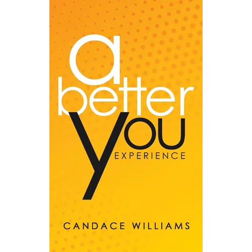 A Better You Experience - Hardcover