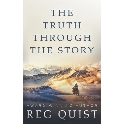 The Truth Through The Story: A Contemporary Christian Western - Paperback