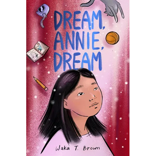 Dream, Annie, Dream - Hardcover