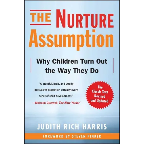 The Nurture Assumption: Why Children Turn Out the Way They Do - Paperback