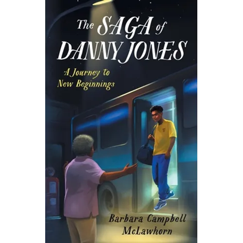 The Saga of Danny Jones: A Journey to New Beginnings - Paperback