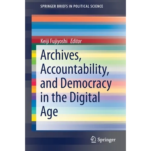 Archives, Accountability, and Democracy in the Digital Age - Paperback