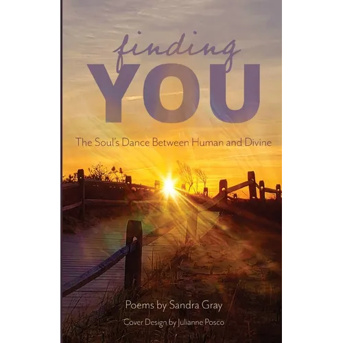 Finding You: The Soul's Dance between Human and Divine - Paperback