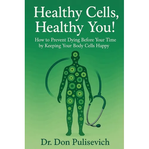 Healthy Cells, Healthy You! - Paperback