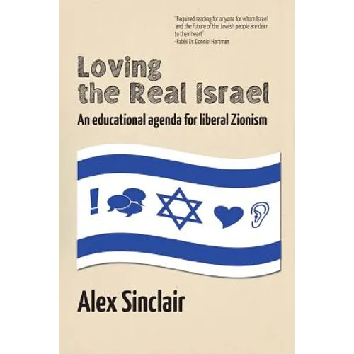 Loving the Real Israel: An Educational Agenda for Liberal Zionism - Paperback