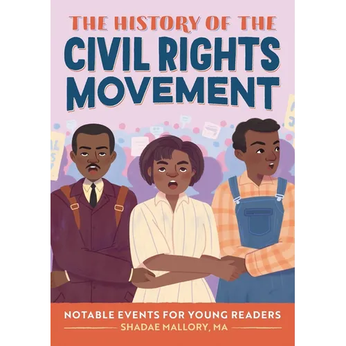 The History of the Civil Rights Movement: Notable Events for Young Readers - Paperback