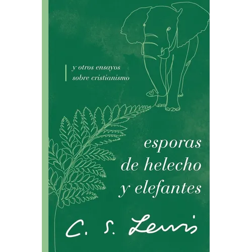 The Esporas de helecho y elefantes: y otros ensayos sobre cristianismo - Paperback