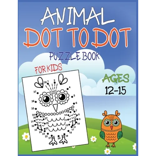 Animal Dot To Dot Puzzle Book For Kids Ages 12-15 - Paperback