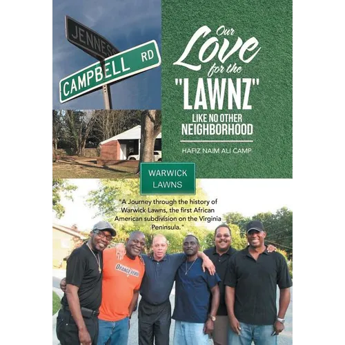 Our Love for the "Lawnz": Like No Other Neighborhood - Hardcover
