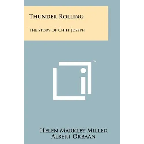 Thunder Rolling: The Story Of Chief Joseph - Paperback