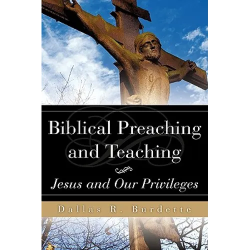 Biblical Preaching and Teaching Volume 1 - Paperback