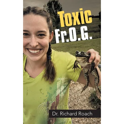 Toxic Fr.O.G. - Hardcover