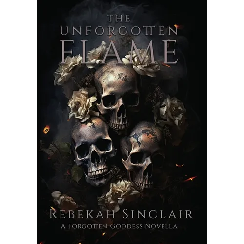 The Unforgotten Flame - Hardcover
