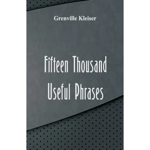 Fifteen Thousand Useful Phrases - Paperback