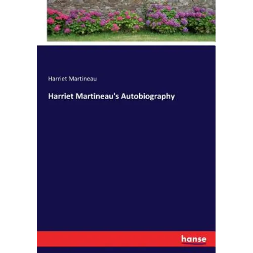 Harriet Martineau's Autobiography - Paperback