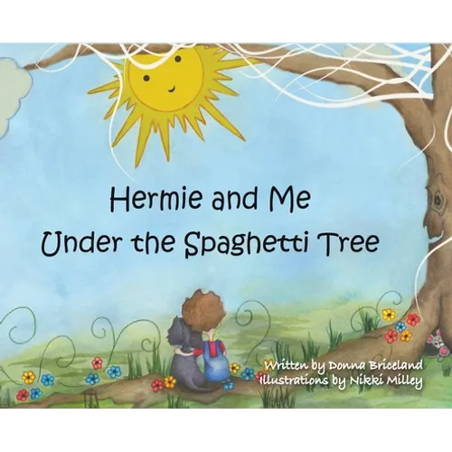 Hermie and Me Under the Spaghetti Tree - Hardcover