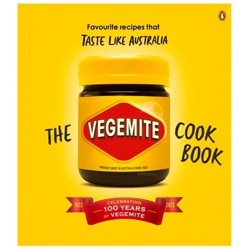The Vegemite Cookbook: Favourite Recipes That Taste Like Australia - Hardcover