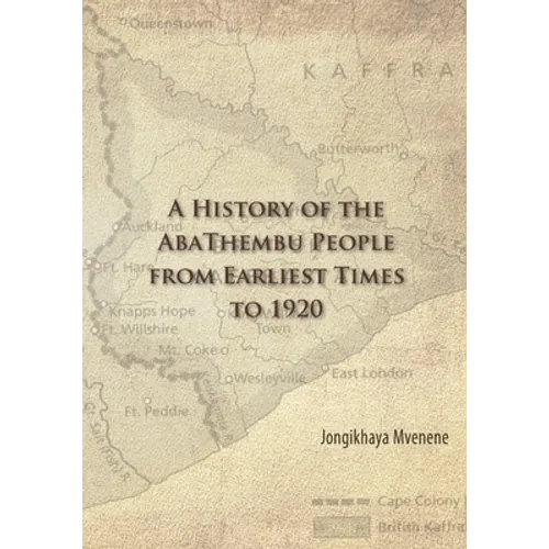 A History of the AbaThembu People from Earliest Times to 1920 - Paperback